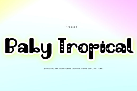 Baby Tropical: An Editorial Designer's Guide to a Vibrant Display Font