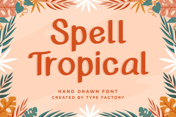 Spell Tropical: A Font That Captures Your Brand’s Summer Vibe